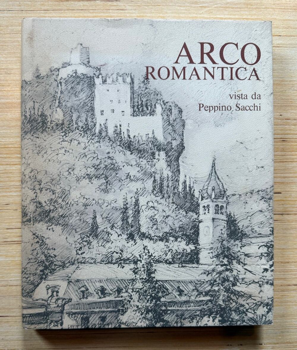 Arco Romantica by Peppino Sacchi 1993 ITALIAN HC DJ 2nd Ed Illustrated